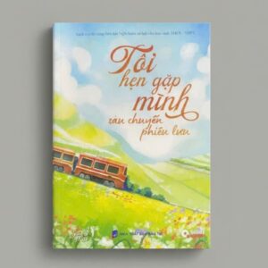 Sách Tôi Hẹn Gặp Mình Sau Chuyến Phiêu Lưu (cô Sương Mai)