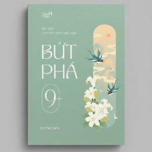 Sách Bứt Phá 9+ Ngữ Văn Cô Sương Mai
