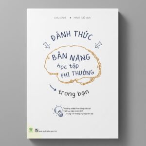 Sách Đánh Thức Bản Năng Học Tập Phi Thường Trong Bạn