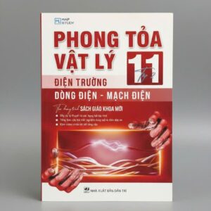 Sách Phong Tỏa Vật Lý 11 (Tập 2) Điện Trường - Dòng Điện - Mạch Điện