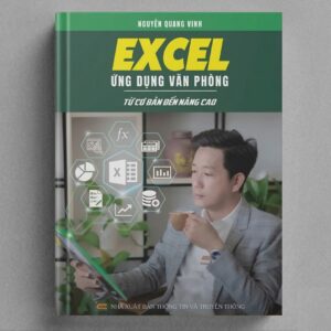 Sách Excel Ứng Dụng Văn Phòng Từ Cơ Bản Đến Nâng Cao