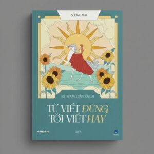Sổ Tay Nâng Cấp Diễn Đạt Từ Viết Đúng Tới Viết Hay (cô Sương Mai)