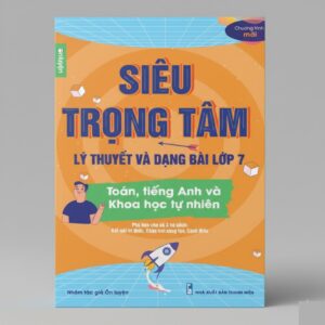 Sách Siêu Trọng Tâm Lớp 7 Môn Toán, Anh, KHTN