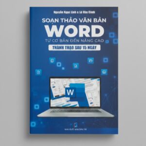 Sách Soạn Thảo Văn Bản Word Từ Cơ Bản Đến Nâng Cao