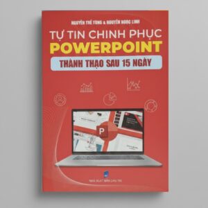 Sách Tự Tin Chinh Phục PowerPoint Thành Thạo Sau 15 Ngày