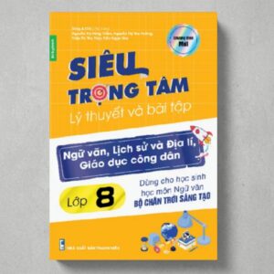 Sách Siêu Trọng tâm Lý Thuyết và Bài Tập Văn, Khoa học Xã hội Lớp 8 chân trời sáng tạo