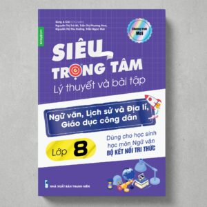 Sách Siêu Trọng Tâm Lý Thuyết và Bài Tập Văn, Khoa Học Xã Hội Lớp 8 ( bộ Kết Nối Tri Thức )