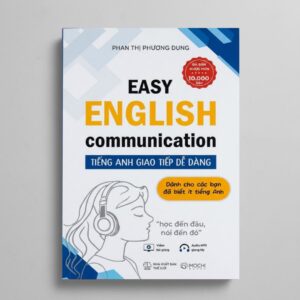 Sách Easy English Communication - Tiếng Anh Giao Tiếp Dễ Dàng