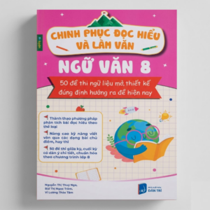 Sách Chinh Phục Đọc Hiểu Và Làm Văn Ngữ Văn 8