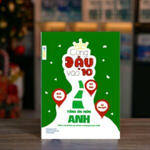 Sách Cùng Đậu Vào 10 Tổng Ôn Môn Anh