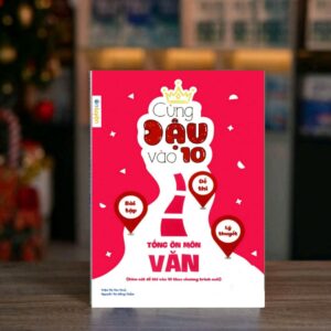 Sách Cùng Đậu Vào 10 Tổng Ôn Môn Văn