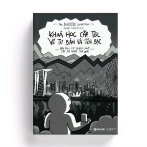 Sách Khóa Học Cấp Tốc Về Tư Bản Và Tiền Bạc Bài Học Từ Thành Phố Đắt Đỏ Nhất Thế Giới